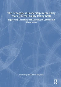 the Pedagogical Leadership Early Years (PLEY) Quality Rating Scale: Supporting for Learning Centres and Classrooms