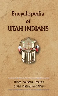 Encyclopedia of Utah Indians