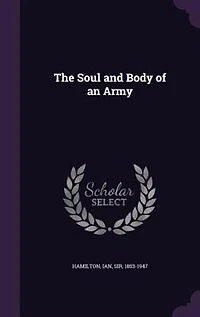 The Soul and Body of an Army
