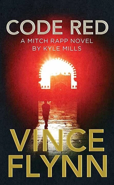 Code Red: A Mitch Rapp Novel by Kyle Mills