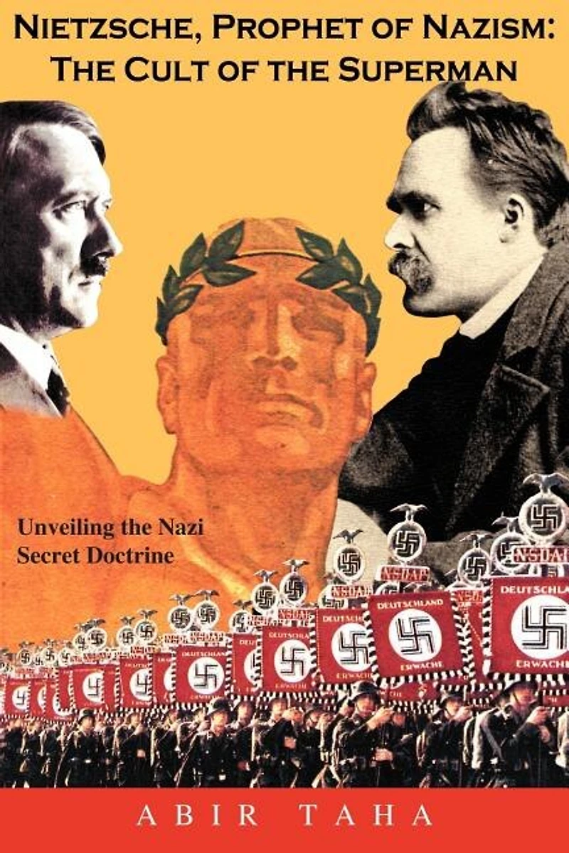 Nietzsche, Prophet of Nazism: the Cult Superman