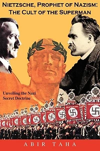 Nietzsche, Prophet of Nazism: the Cult Superman