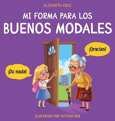 Mi forma para los buenos modales: Un libro infantil sobre modales, etiqueta y comportamiento que enseña habilidades sociales, respeto y amabilidad a niños de 3 a 10 años