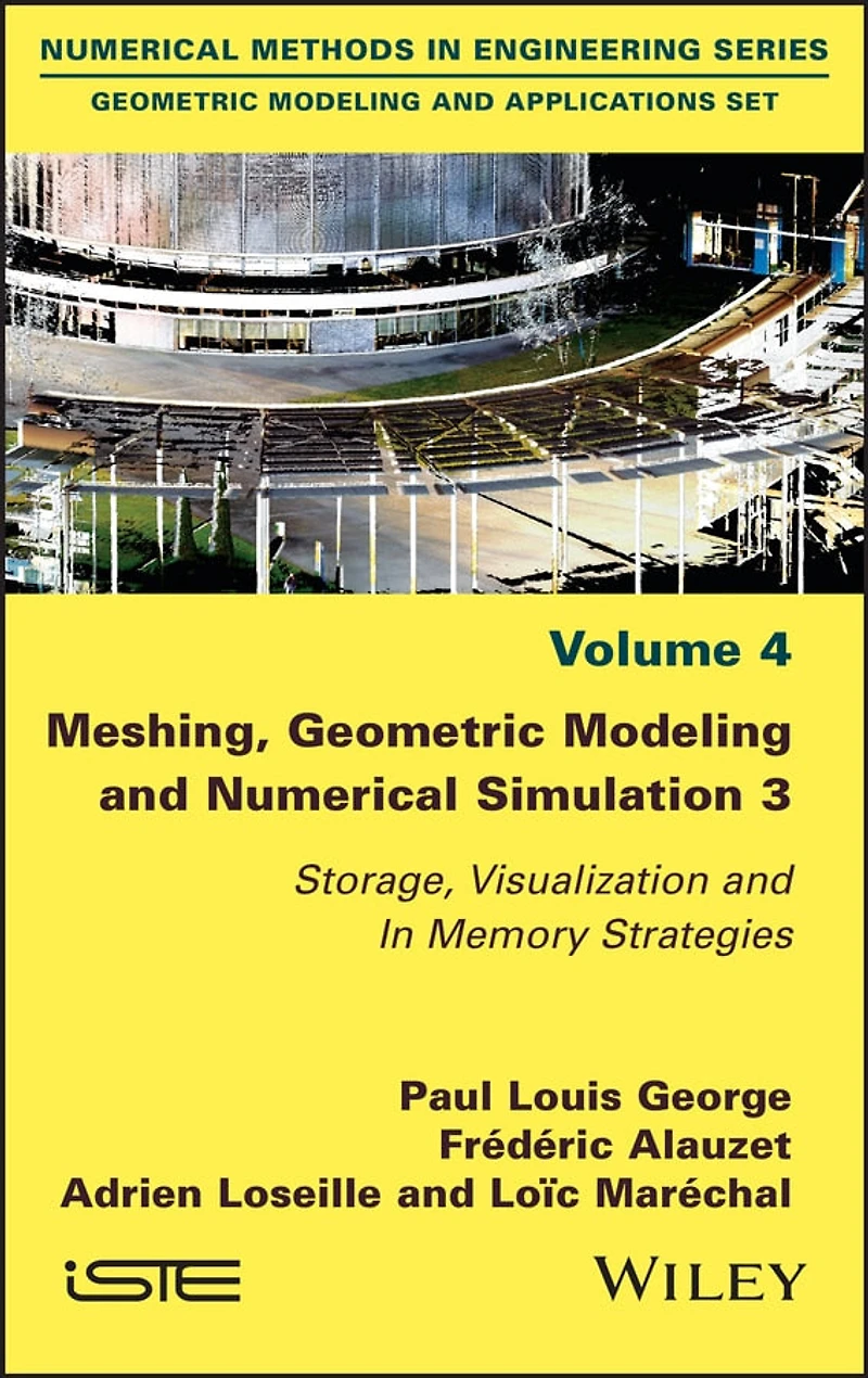 Meshing, Geometric Modeling and Numerical Simulation 3: Storage, Visualization Memory Strategies
