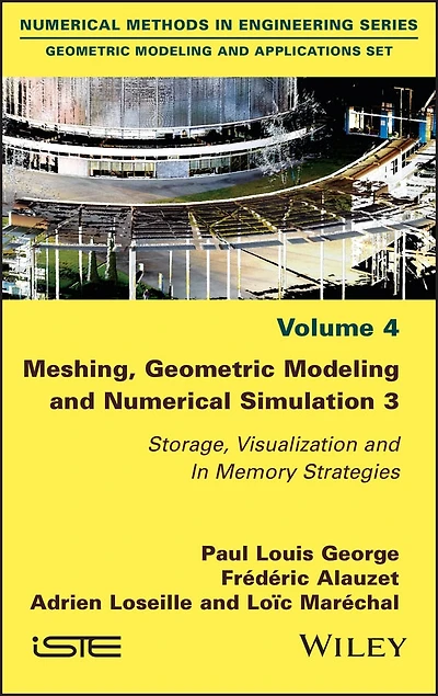 Meshing, Geometric Modeling and Numerical Simulation 3: Storage, Visualization Memory Strategies