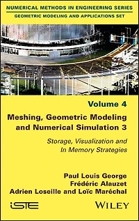Meshing, Geometric Modeling and Numerical Simulation 3: Storage, Visualization Memory Strategies