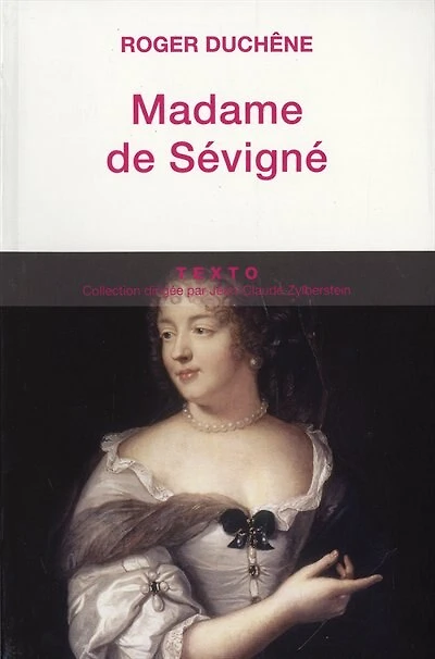 Madame de Sévigné ou La chance d'être femme