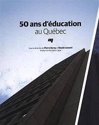 50 ans d'éducation au Québec