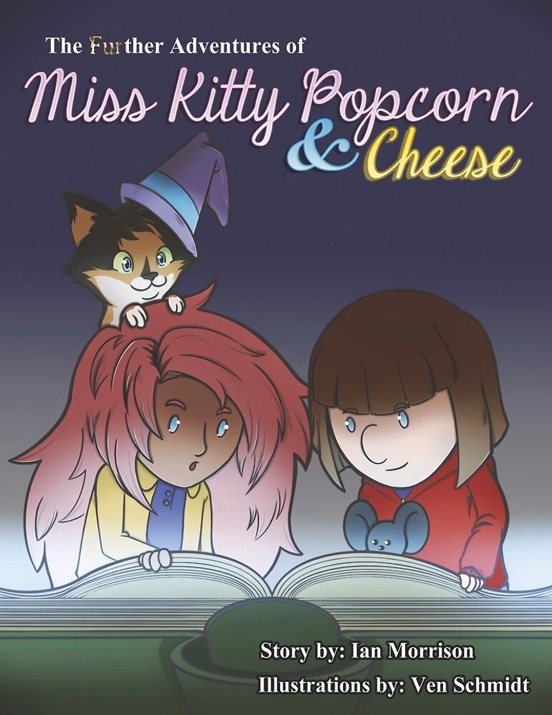 The FURther Adventures of Miss Kitty Popcorn & Cheese