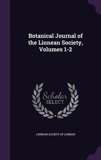 Botanical Journal of the Linnean Society, Volumes 1-2