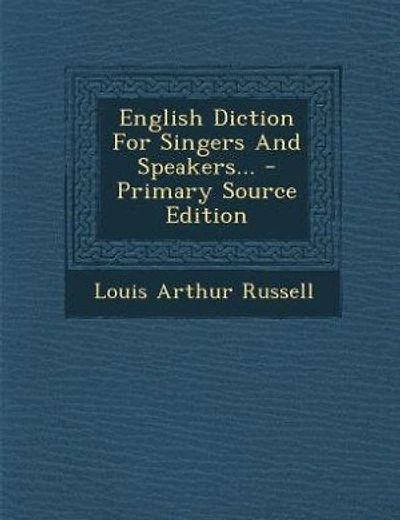 English Diction For Singers And Speakers... - Primary Source Edition