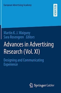 Advances Advertising Research (Vol. XI): Designing and Communicating Experience