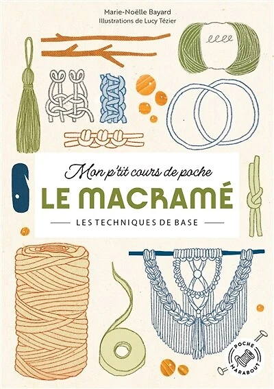 Le macramé : les techniques de base: les techniques de base