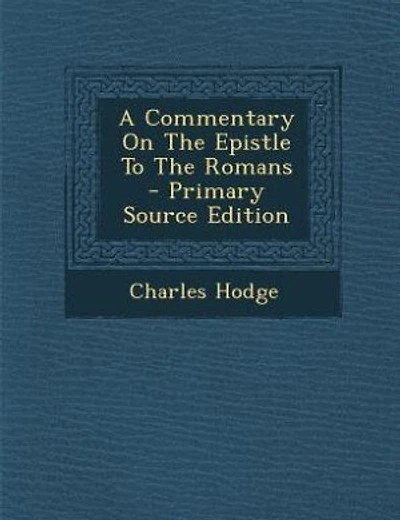 A Commentary On The Epistle To The Romans