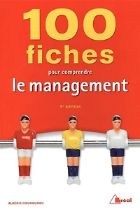 100 fiches pour comprendre le management