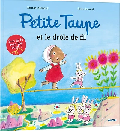 Petite Taupe et le drôle de fil