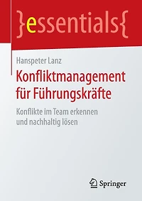 Konfliktmanagement für Führungskräfte: Konflikte im Team erkennen und nachhaltig lösen