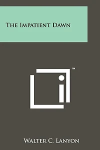 The Impatient Dawn