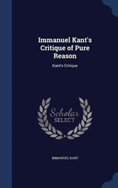 Immanuel Kant's Critique of Pure Reason: Kant's Critique