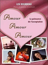 amour : La puissance de l'acceptation: l'acceptation
