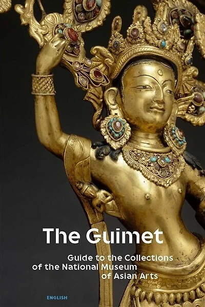 The Guimet : guide to the collections of the National museum of Asian arts: guide to the collections of the National museum of Asian arts