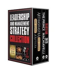 Leadership and Management Strategy Collection - The Prince, The Art of War, and Arthashastra – English / Best Classic Books collection to Learn Economics/ Lea