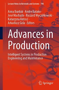 Advances Production: Intelligent Systems Production Engineering and Maintenance