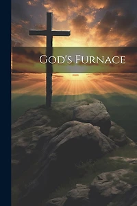 God's Furnace