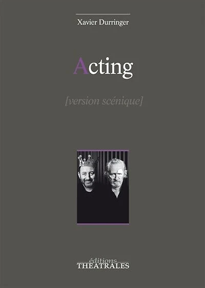 Acting: version scénique