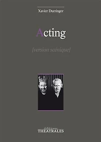 Acting: version scénique
