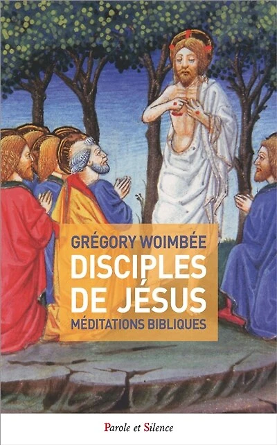 Disciple de Jésus: méditations bibliques
