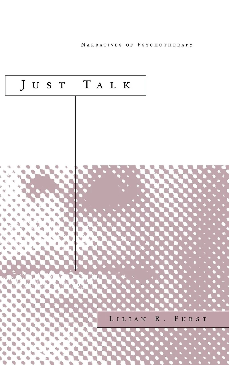 Just Talk: Narratives Of Psychotherapy