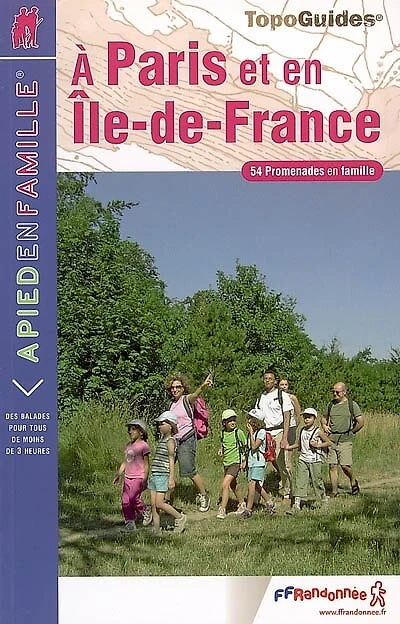 A Paris et en Ile-de-France : 54 promenades en famille: 54 promenades en famille