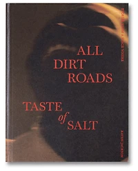 Stories From a Place Where All Dirt Roads Taste of Salt
