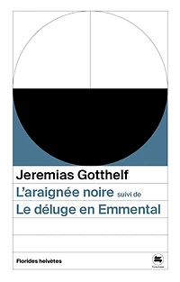 L' araignée noire ; Le déluge en Emmental