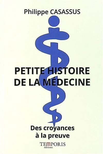 Petite histoire de la médecine: des croyances à la preuve