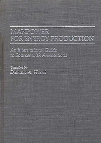 Manpower for Energy Production: An International Guide to Sources with Annotations