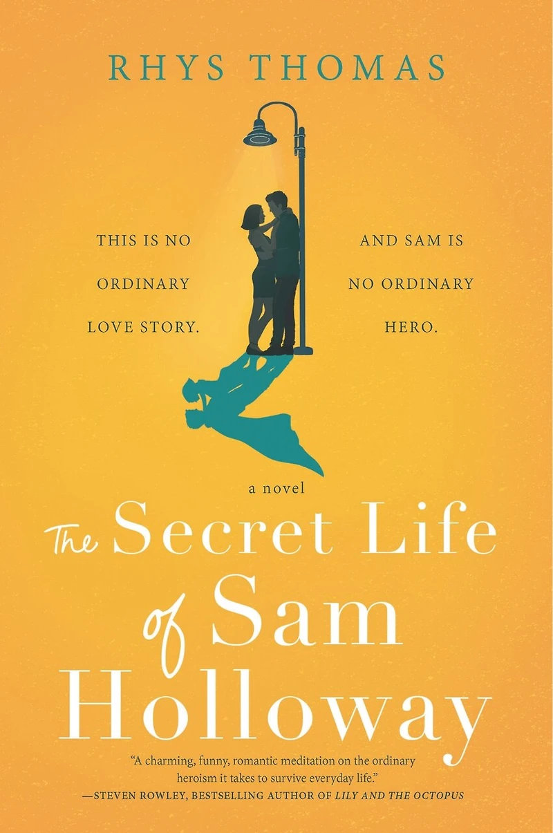 The Secret Life of Sam Holloway: A Novel