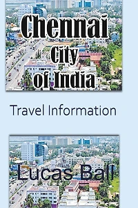 Chennai City of India: Travel Information