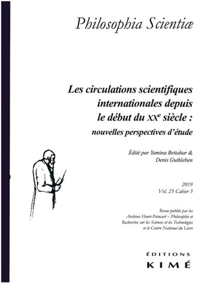 Philosophia scientiae, n°23-3. Les circulations scientifiques internationales depuis le début du XXe siècle : nouvelles perspectives d'étude: nouvelles perspectives d'étude