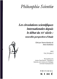 Philosophia scientiae, n°23-3. Les circulations scientifiques internationales depuis le début du XXe siècle : nouvelles perspectives d'étude: nouvelles perspectives d'étude