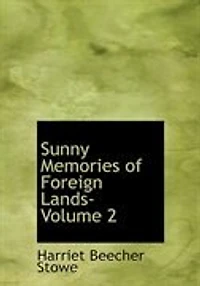 Sunny Memories of Foreign Lands- Volume 2 (Large Print Edition)