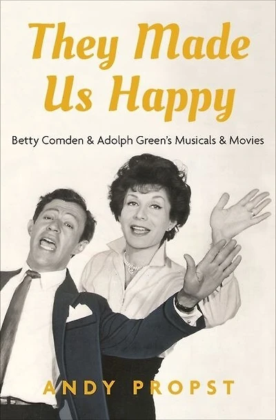 They Made Us Happy: Betty Comden and Adolph Green's Musicals Movies