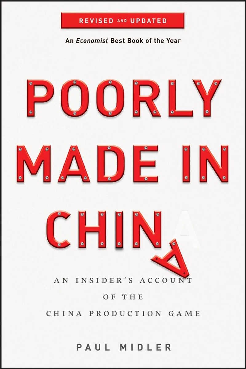 Poorly Made China: An Insider's Account of the China Production Game