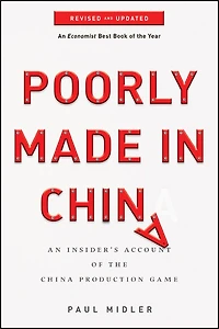 Poorly Made China: An Insider's Account of the China Production Game