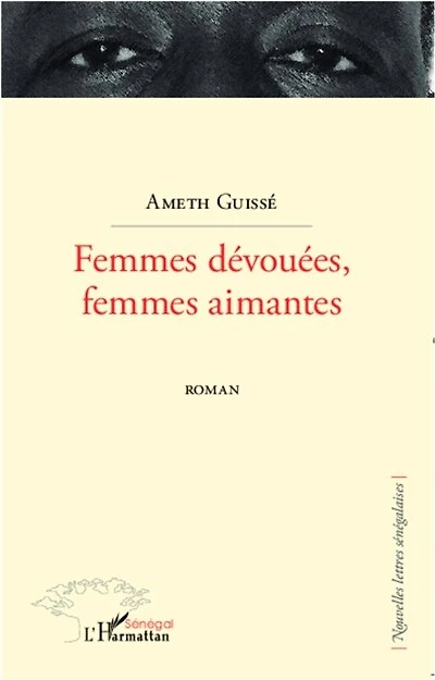 Femmes dévouées, femmes aimantes: Roman