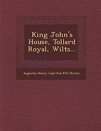 King John's House, Tollard Royal, Wilts