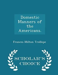 Domestic Manners of the Americans