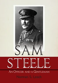 Sam Steele: An Officer And A Gentleman