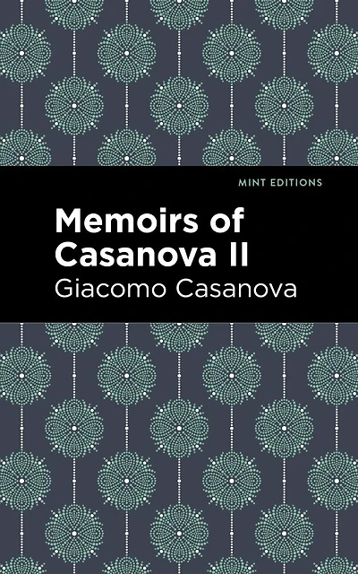 Memoirs Of Casanova Volume Ii